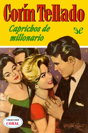 [Bolsilibros: Coral 186] • Caprichos de millonario